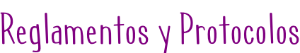 Reglamentos y Protocolos